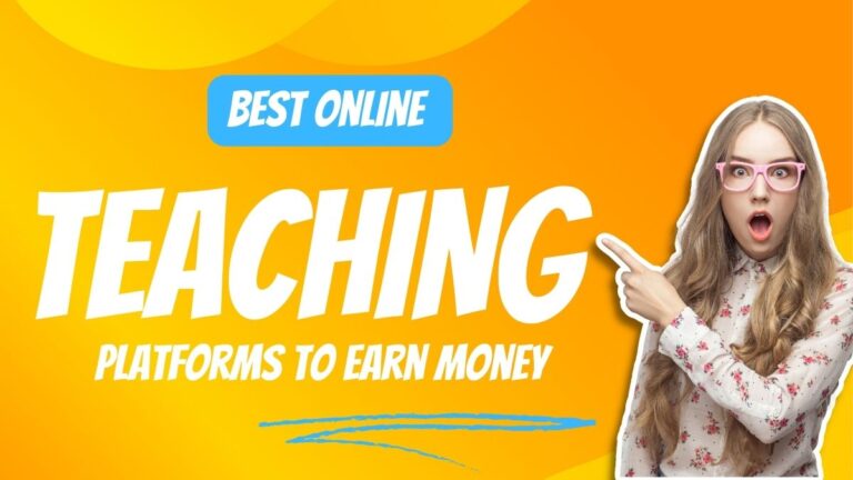Online Teaching Platforms To Earn Money