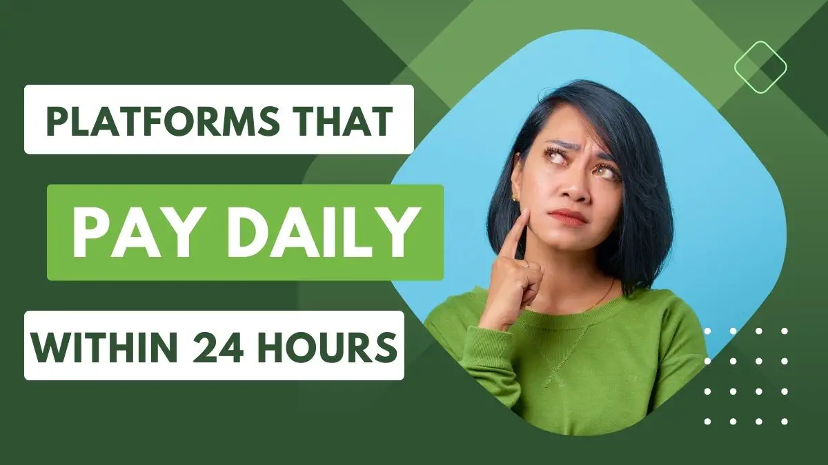 Read more about the article 15 Platforms That Pay DAILY Within 24 Hours Work From Home Jobs 2024
