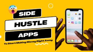 Read more about the article 7 Side Hustle Apps to Start Making Money Right Away