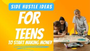 Read more about the article 22 Side Hustle Ideas for Teens – Start Making Money NOW!