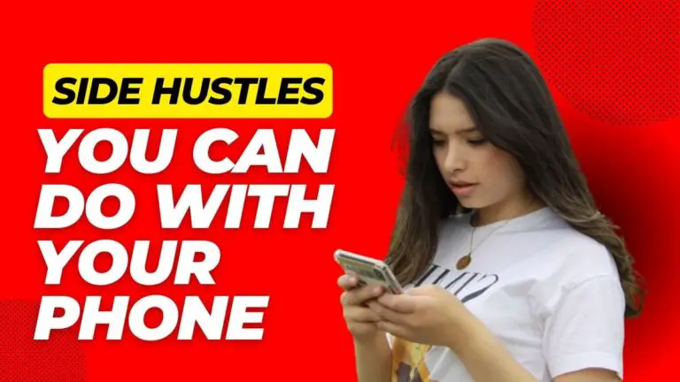 Side Hustles You Can Do With Your Phone
