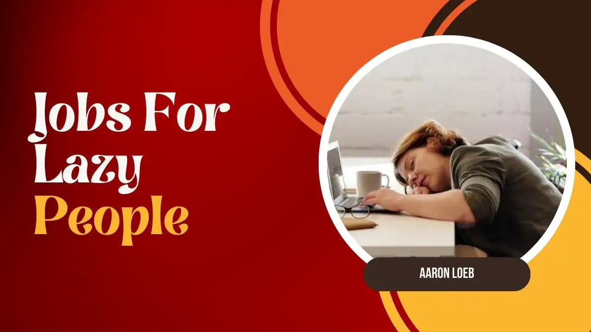 Read more about the article 15 Best Jobs for People Who Are Lazy (Earn Upto $15k/mon)