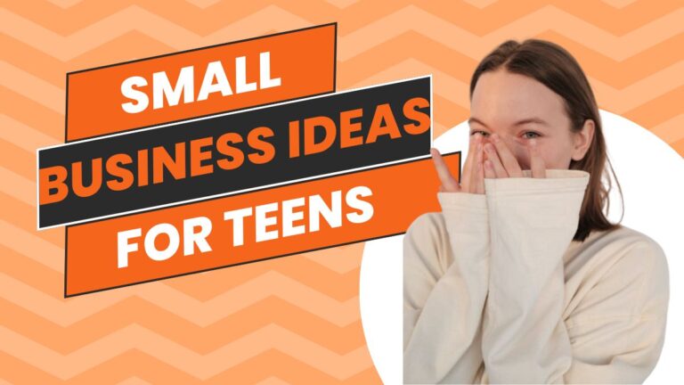 Small Business Ideas For Teens
